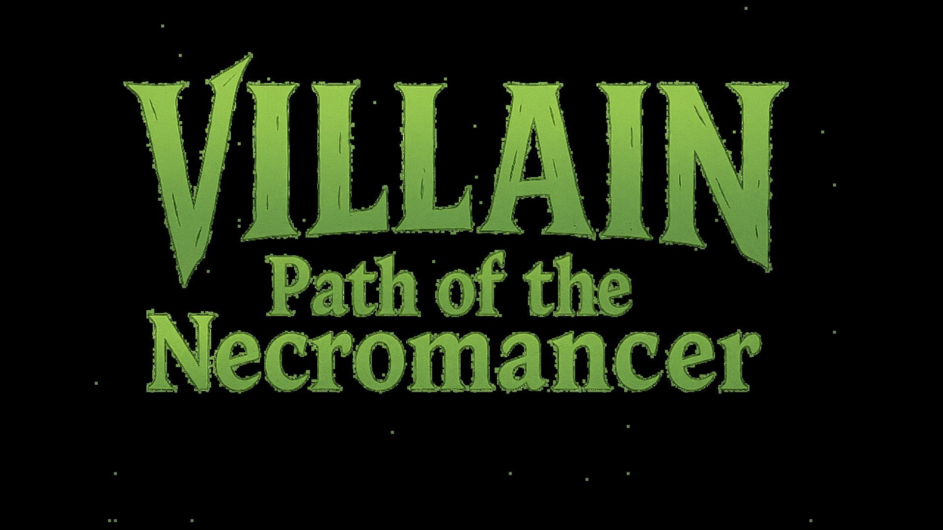 Villain: Path of the Necromancer