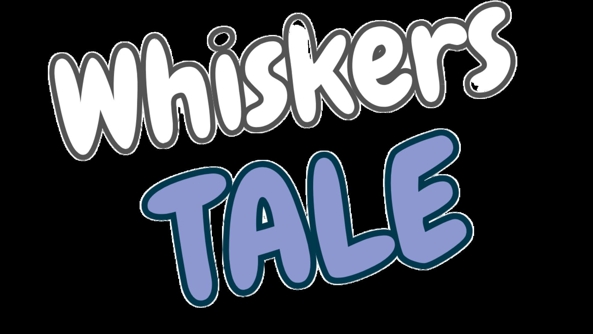 Whiskers Tale