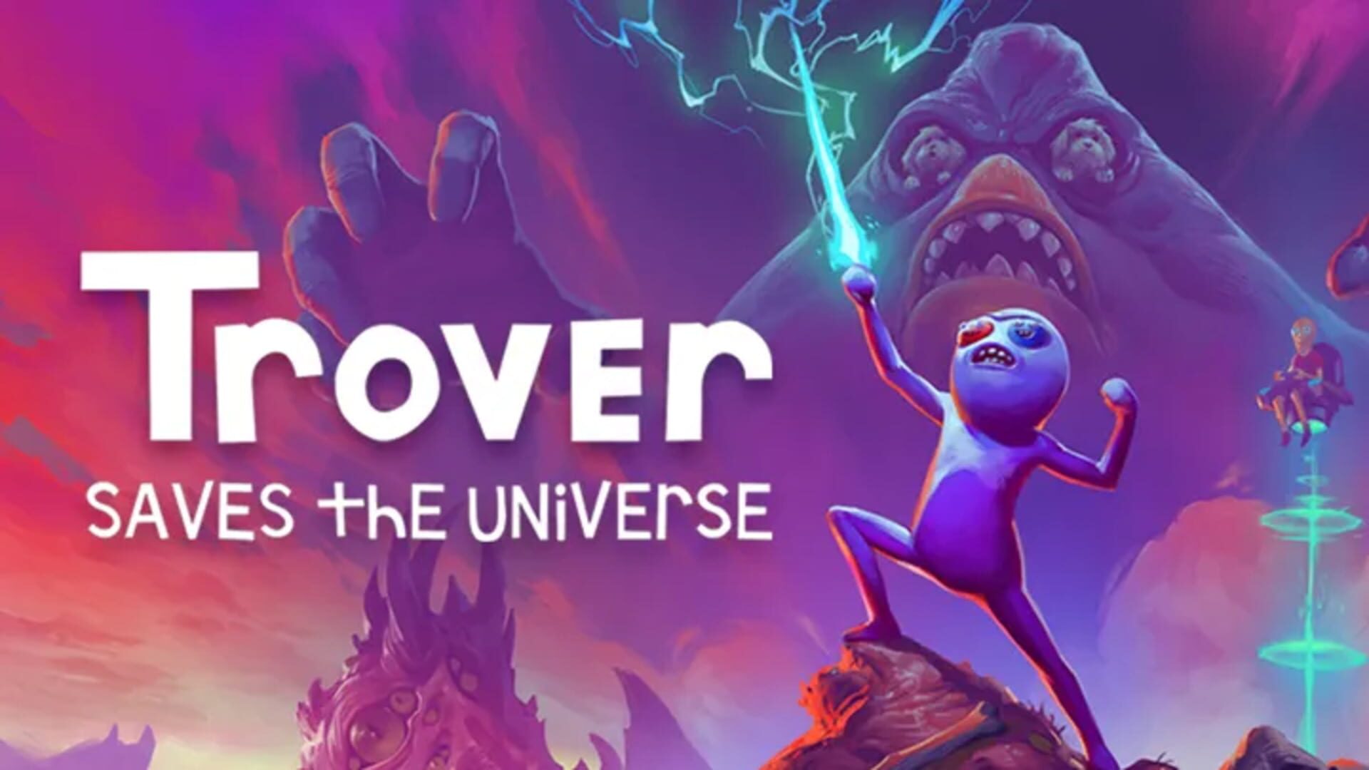 Trover Saves the Universe