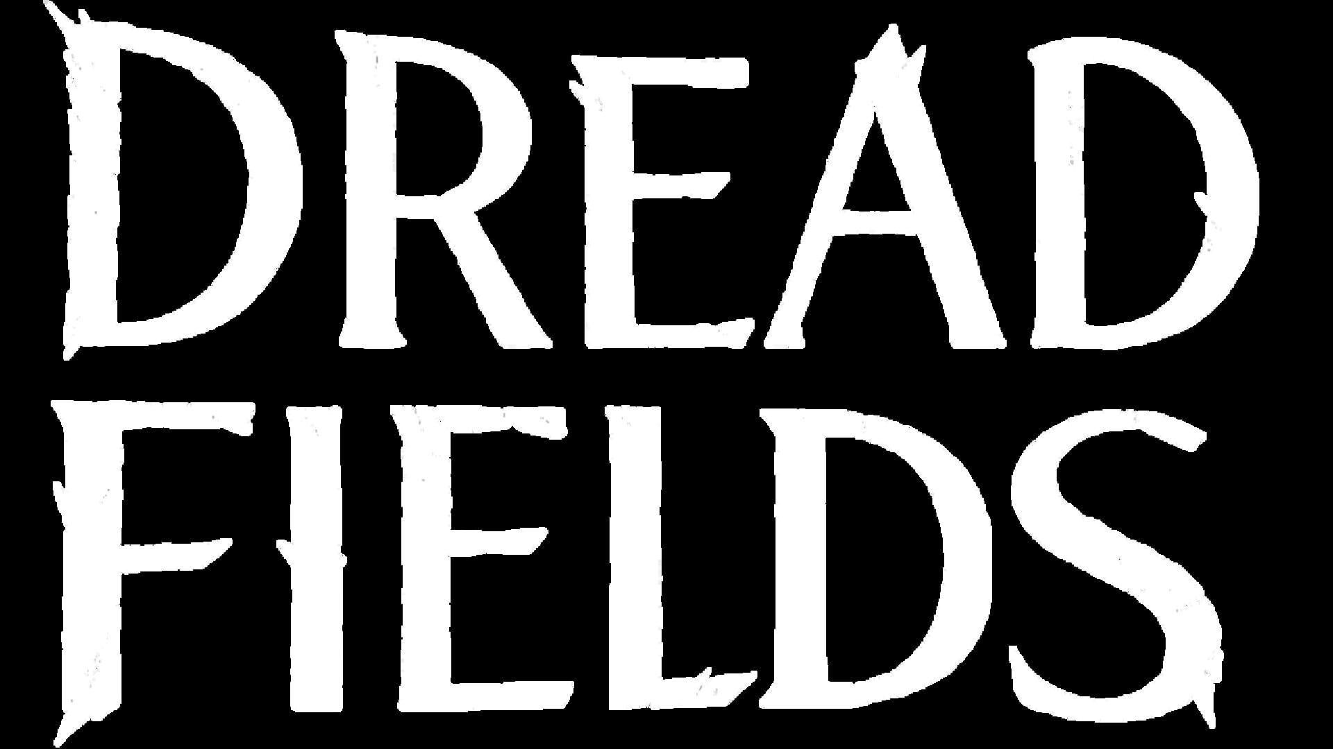 Dread Fields