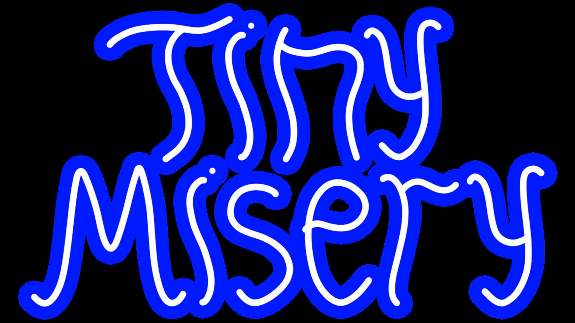 Tiny Misery