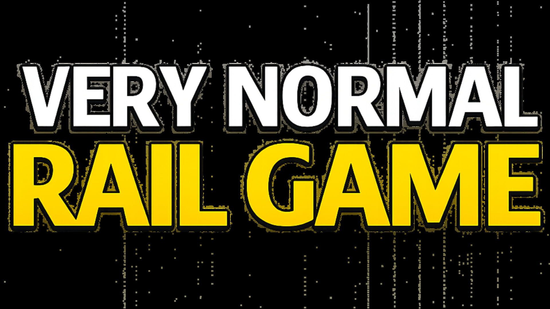 Very Normal Rail Game