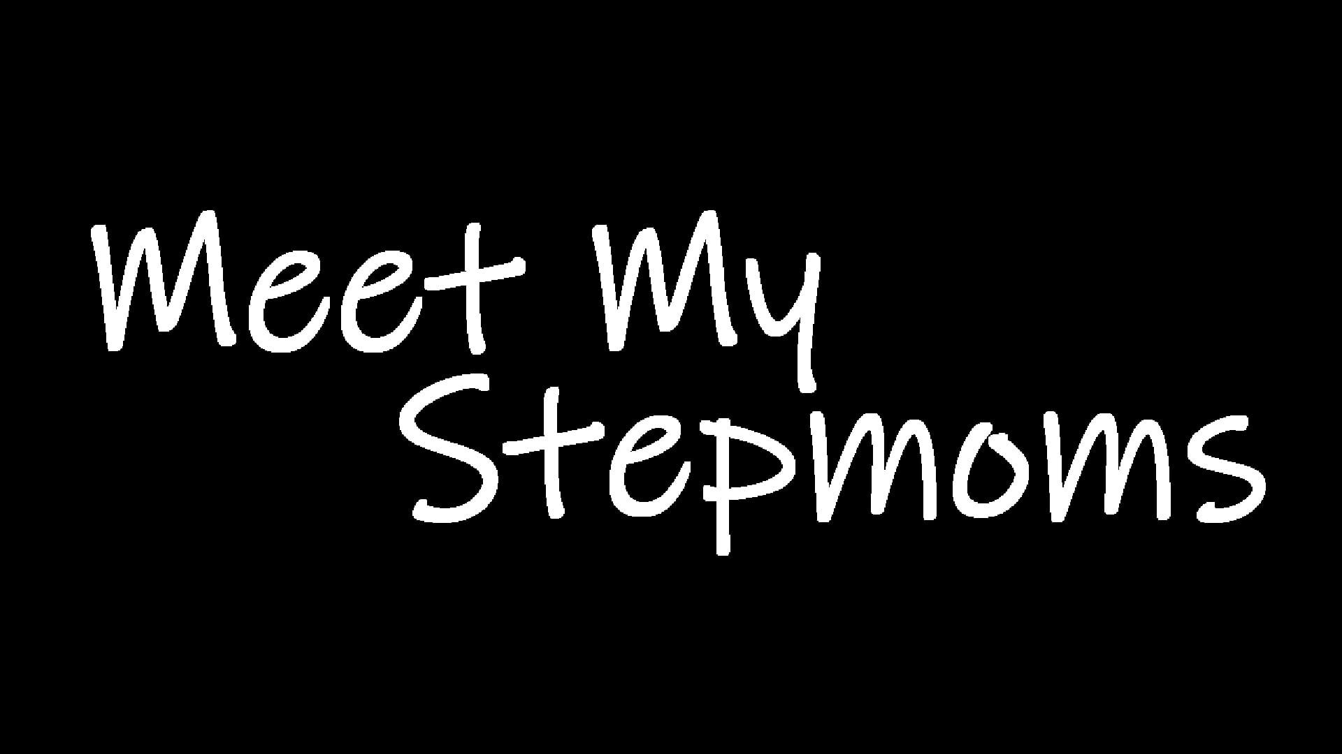 Meet My Stepmoms