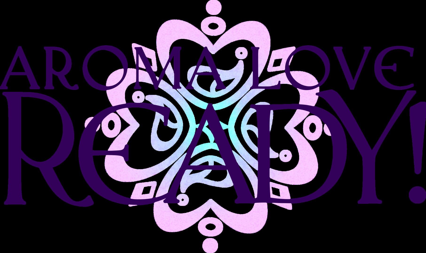 Aroma Love Ready! artwork