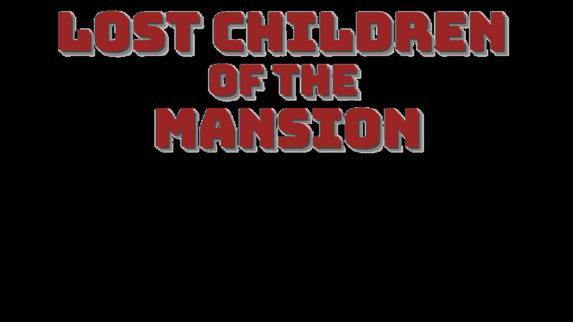 Lost Children of the Mansion