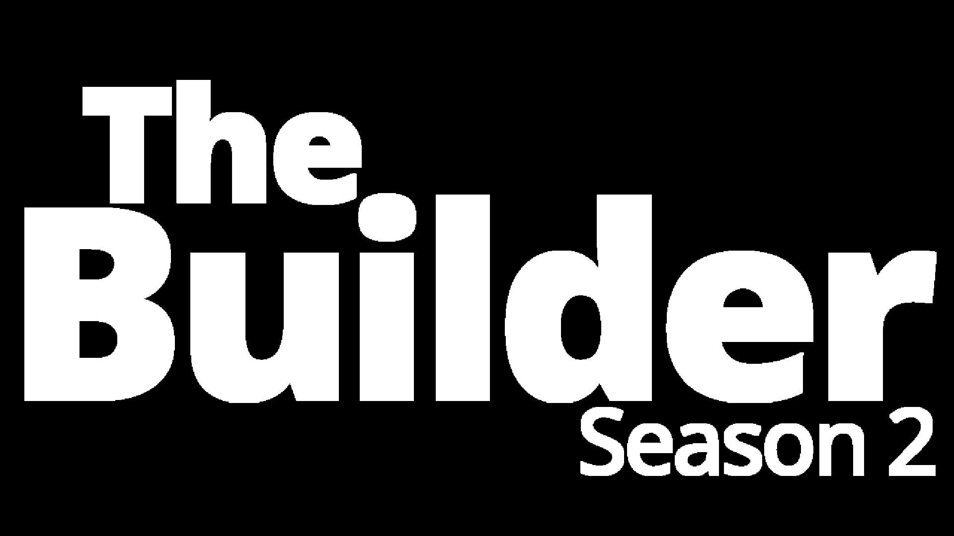 Artwork for The Builder: Season 2