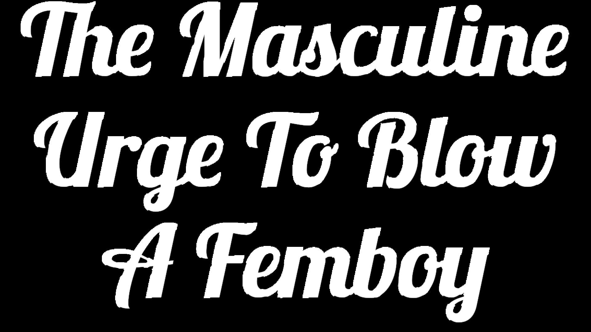 Artwork for The Masculine Urge to Blow a Femboy