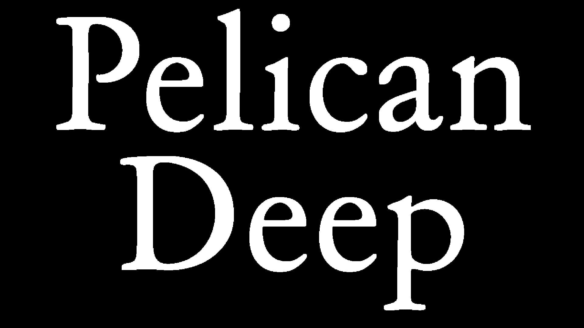 Pelican Deep