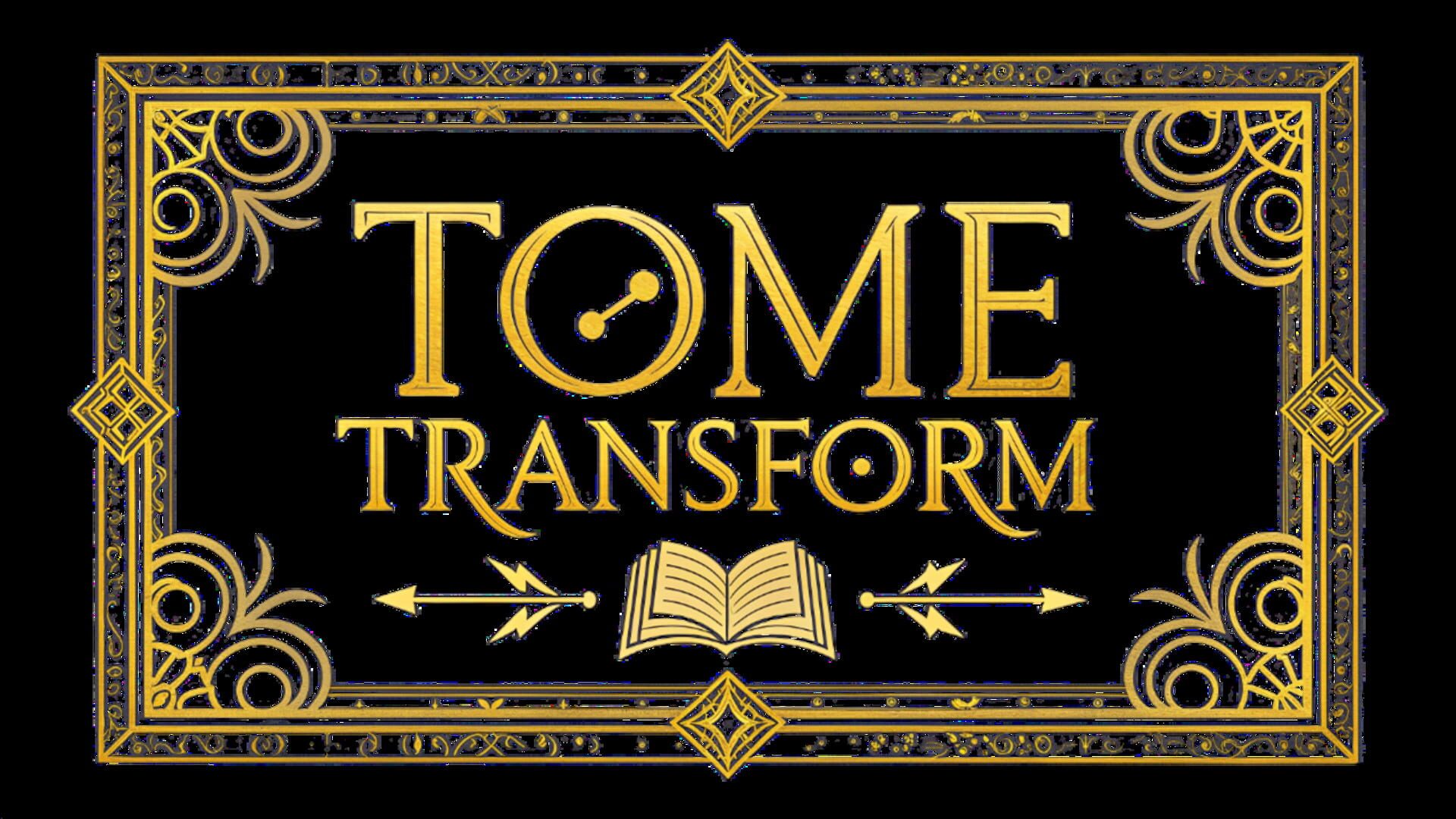 Tome Transform
