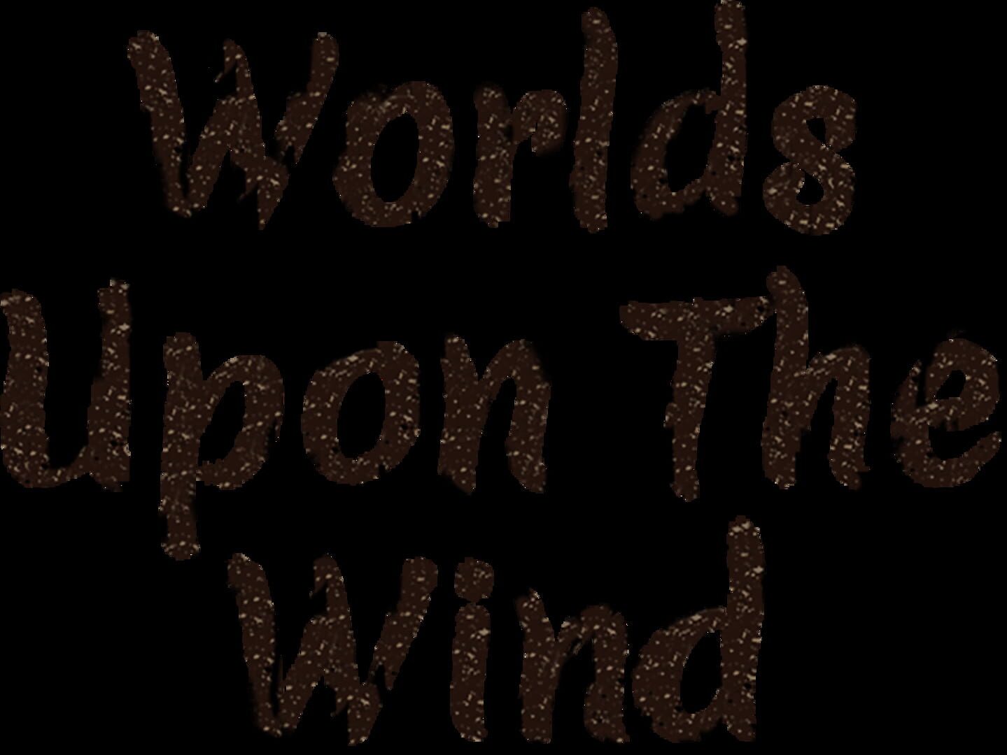 Worlds Upon The Wind