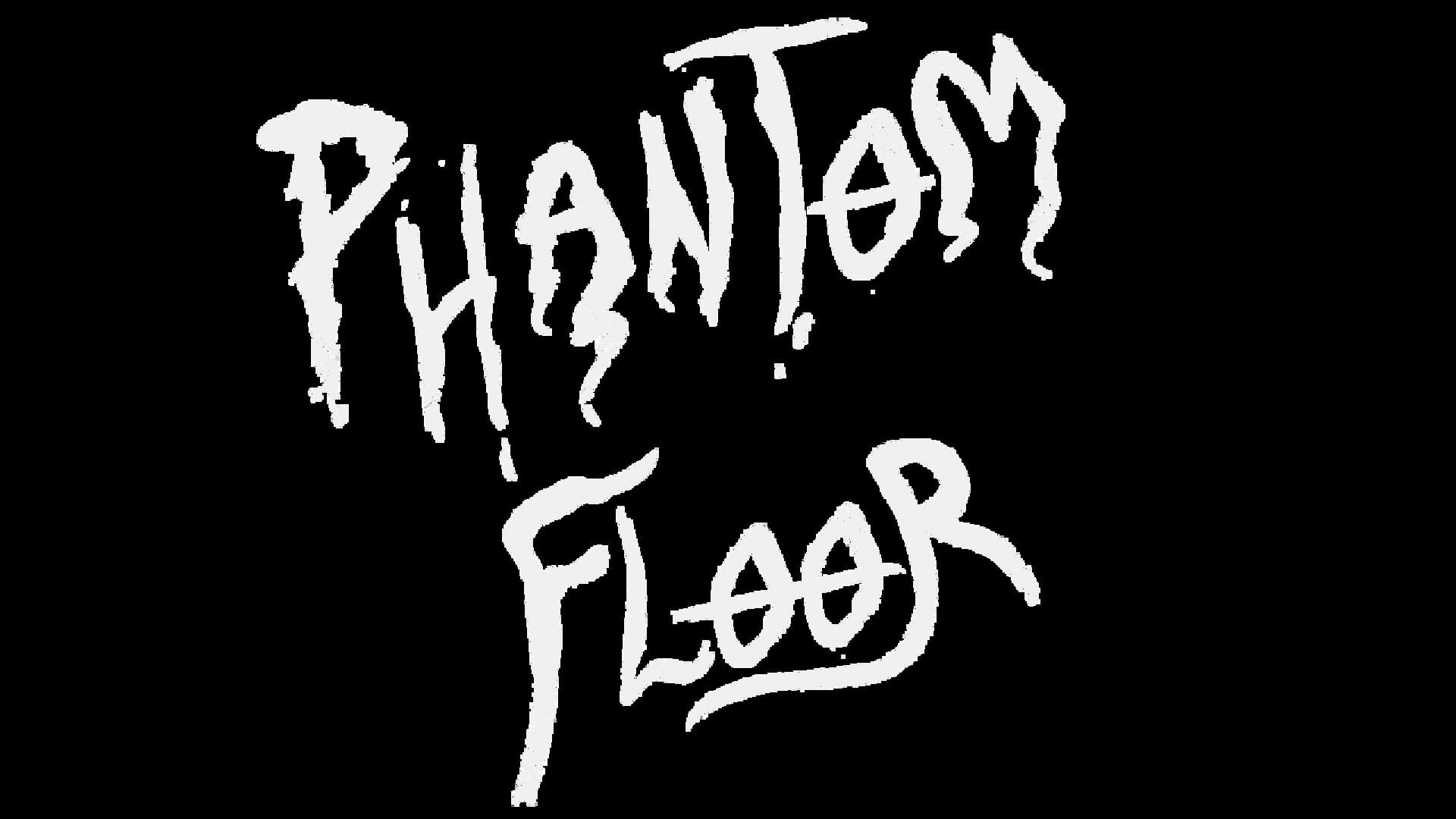 Phantom Floor