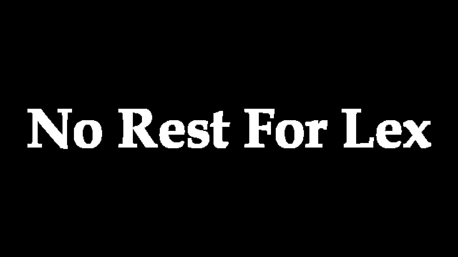 Artwork for No Rest for Lex