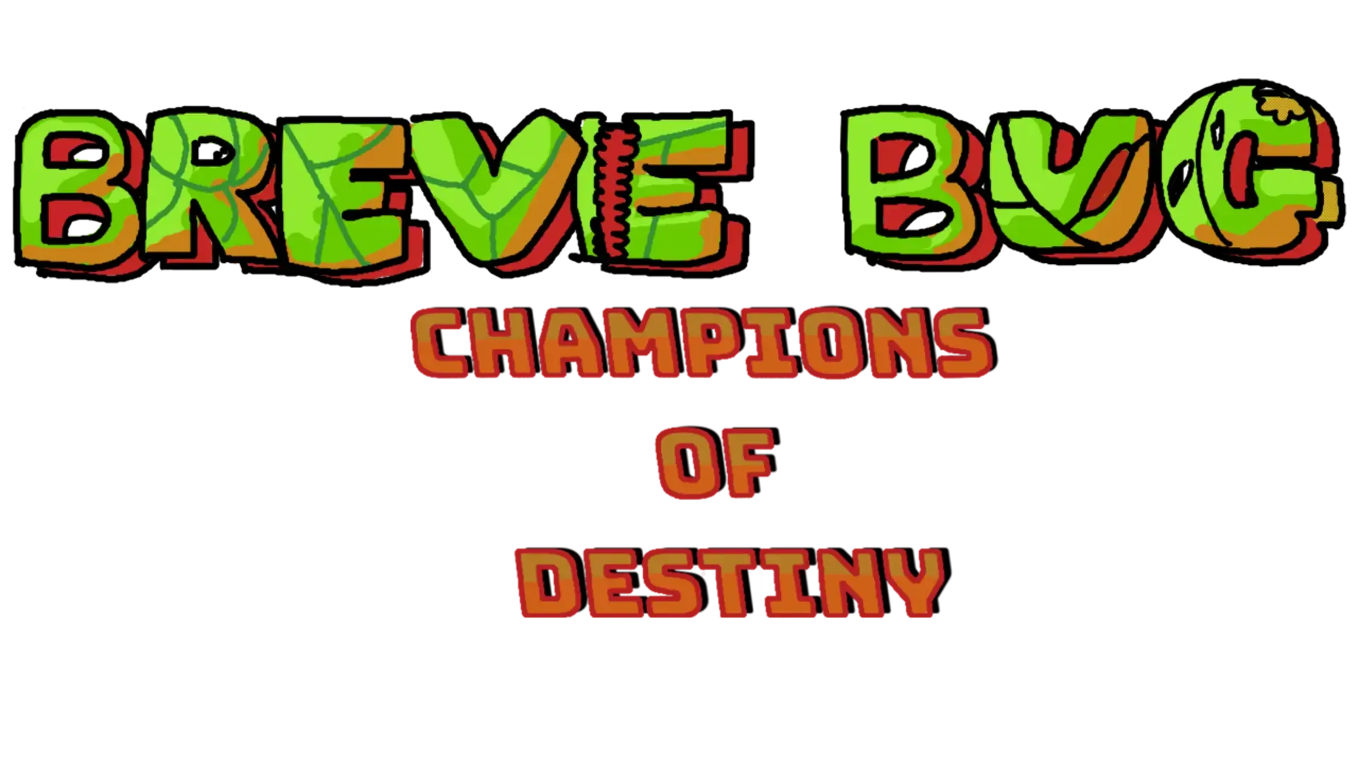 Breve Bug: Champions of Destiny
