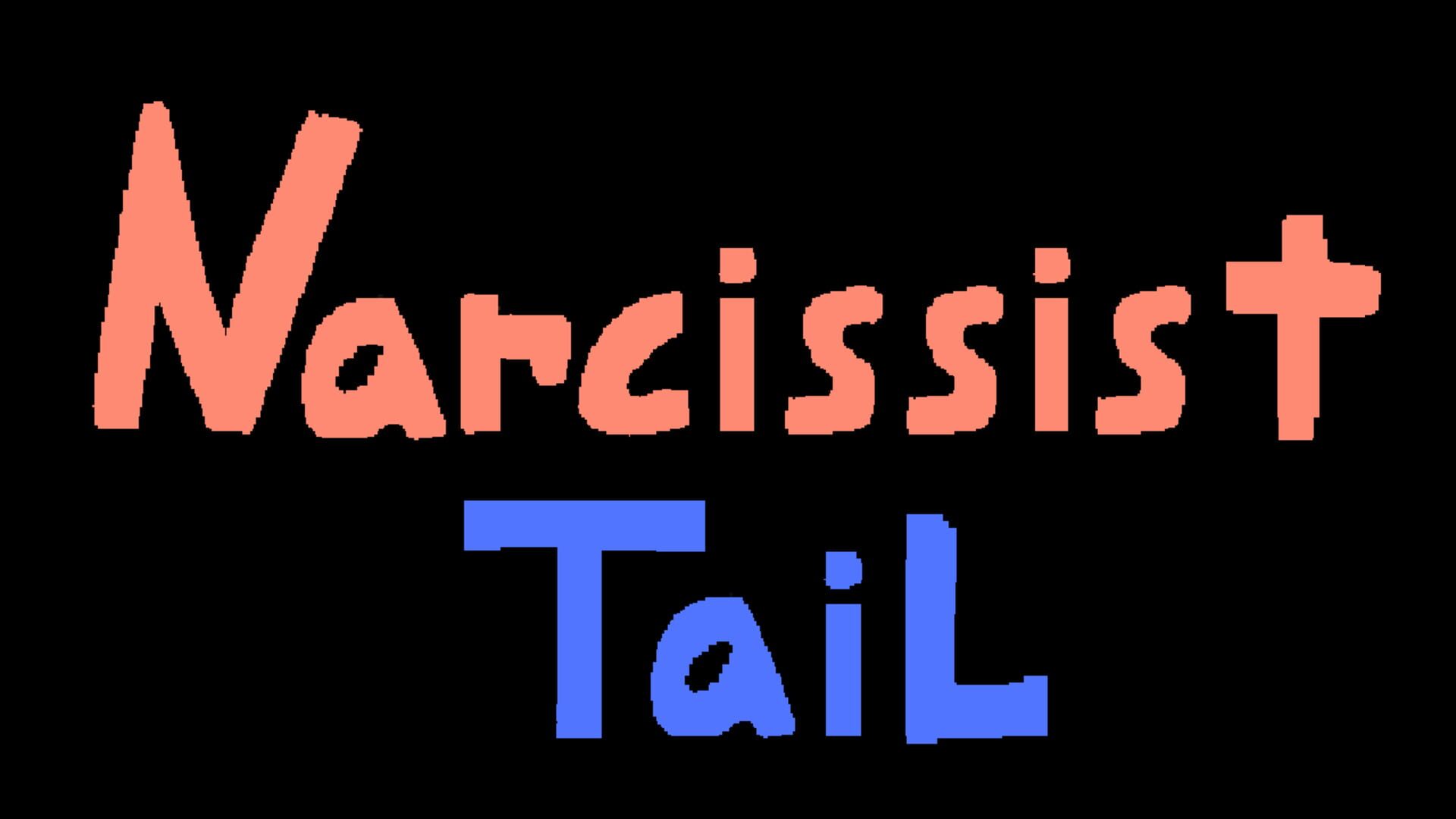 Narcissist Tail