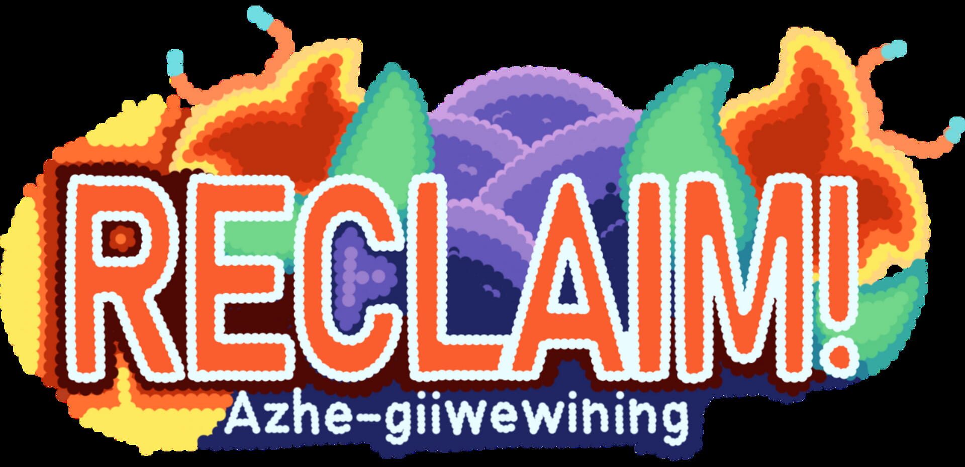 Artwork for Reclaim ! Azhe-giiwewining