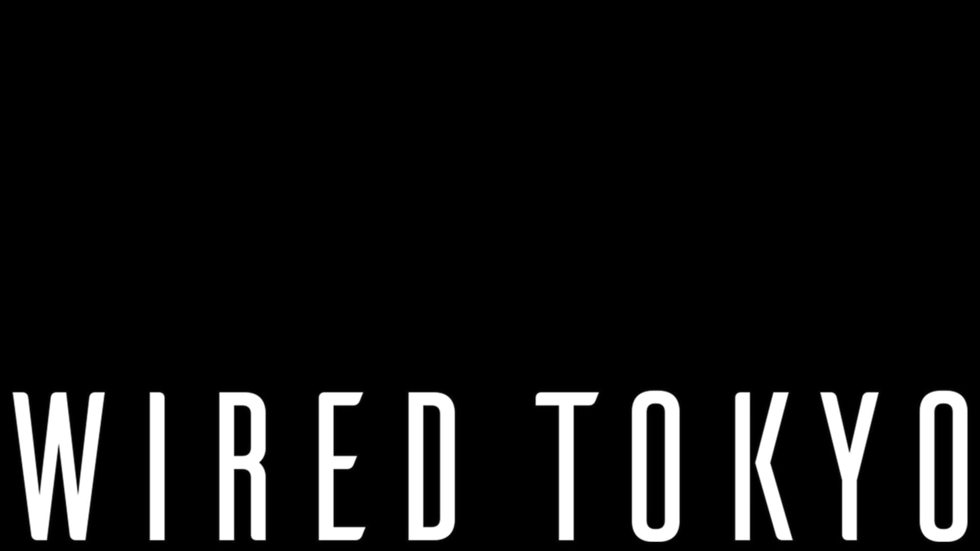 Wired Tokyo