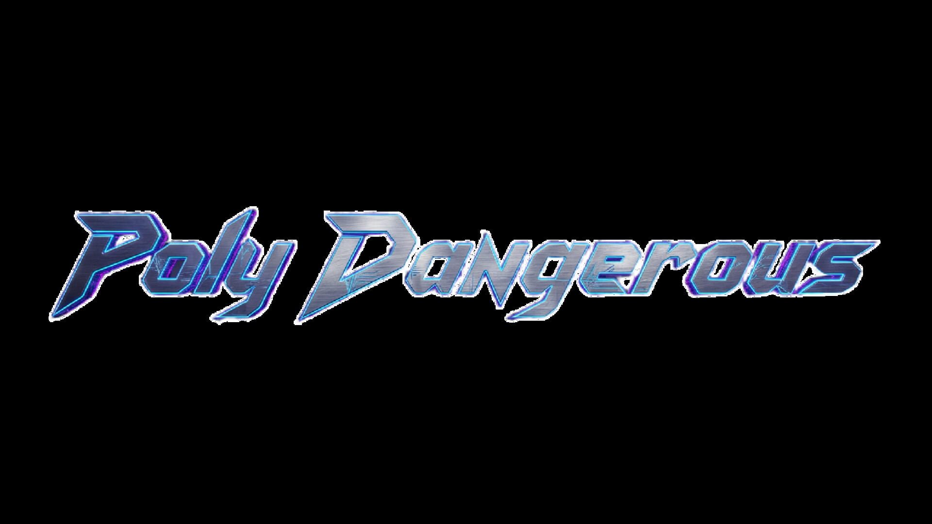 Polydangerous
