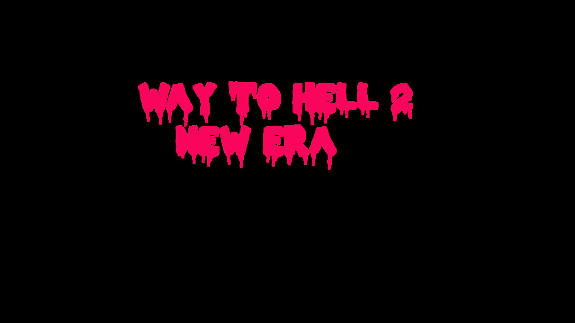 Way to Hell 2 New Era screenshot
