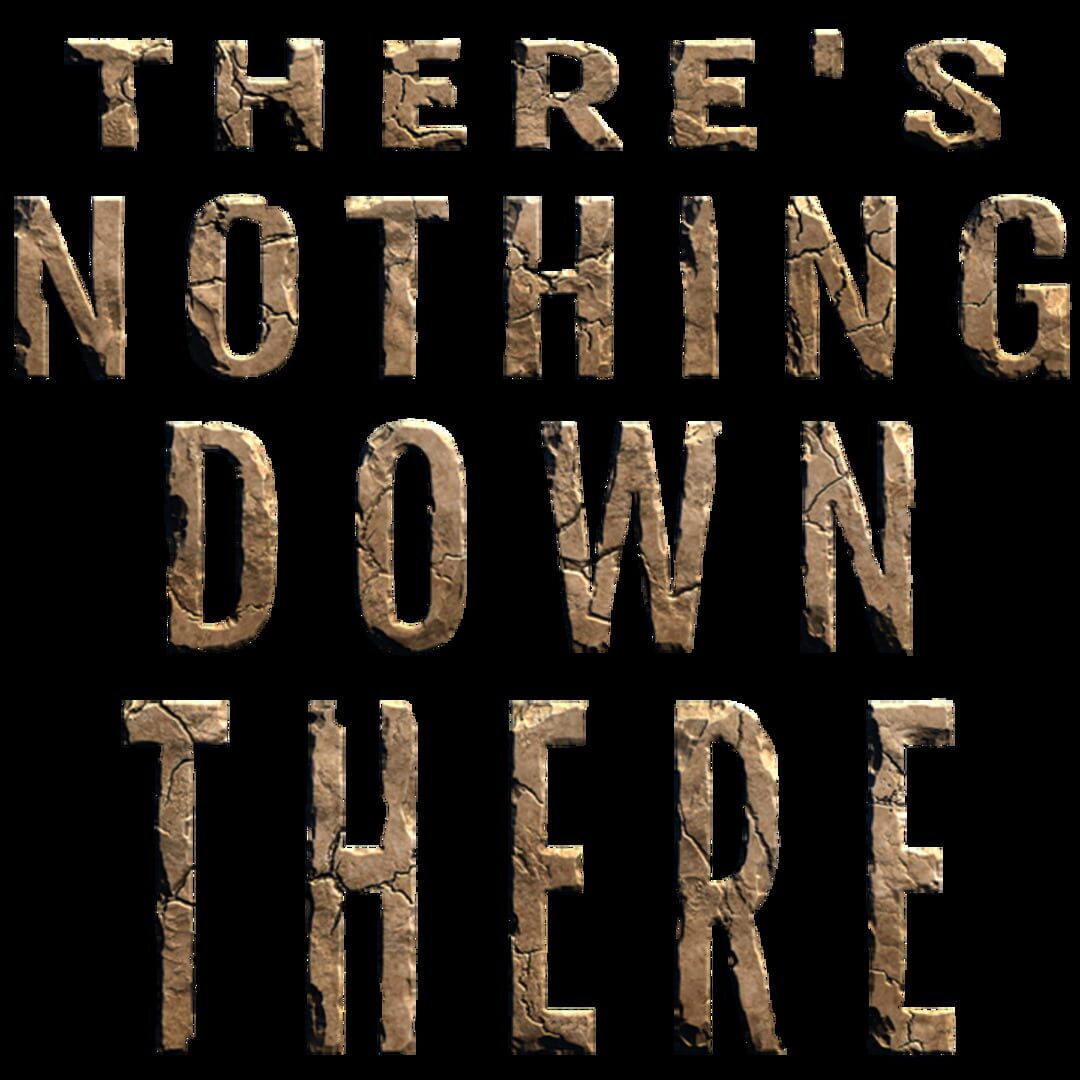 There's Nothing Down There artwork
