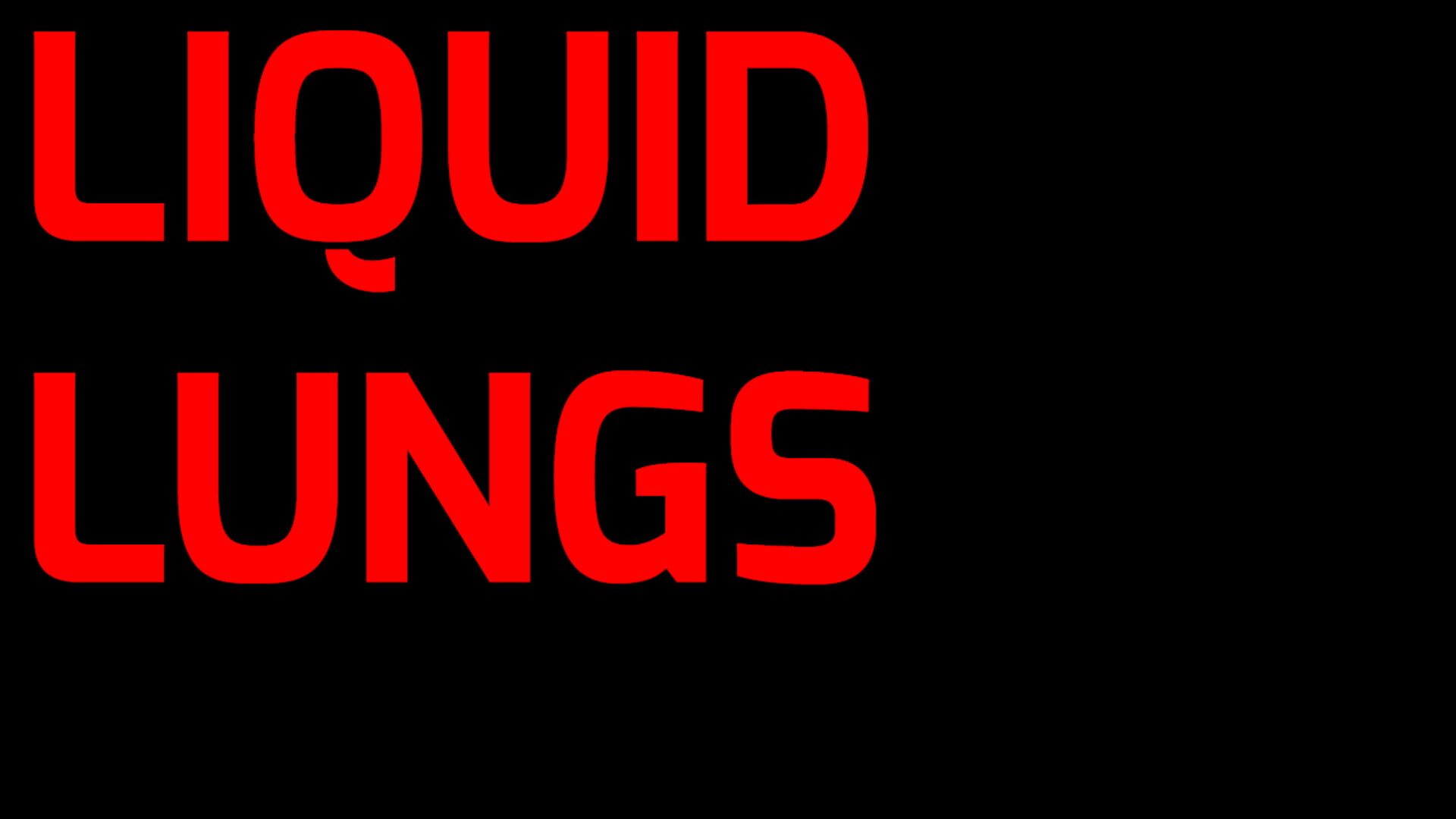 Liquid Lungs