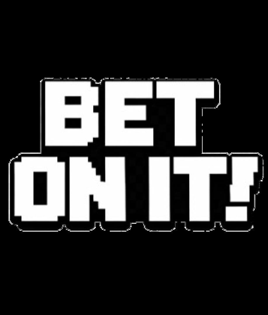 Bet on It