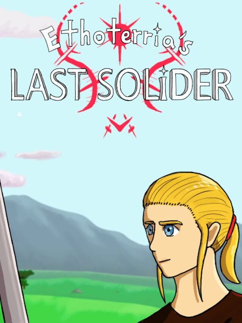 Ethoterria's Last Soldier