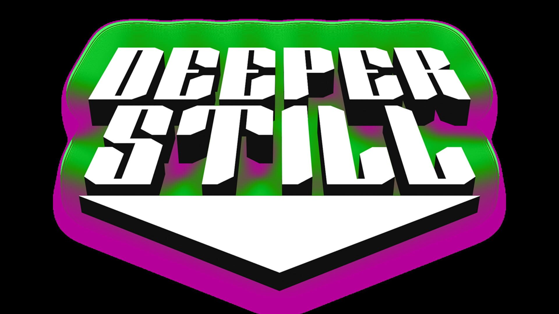 Deeper Still