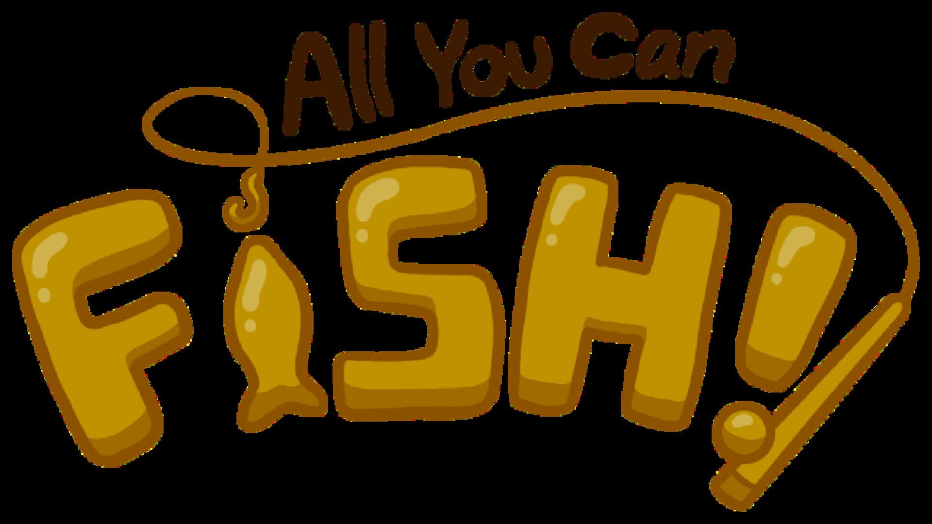 All You Can Fish!