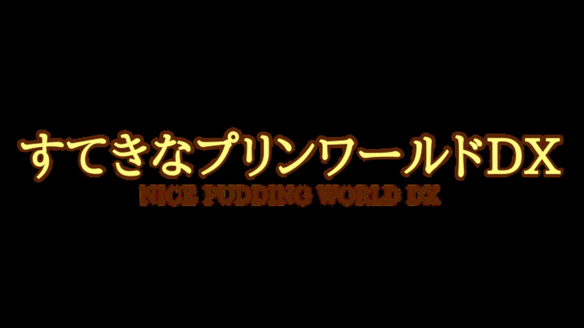 Nice Pudding World DX