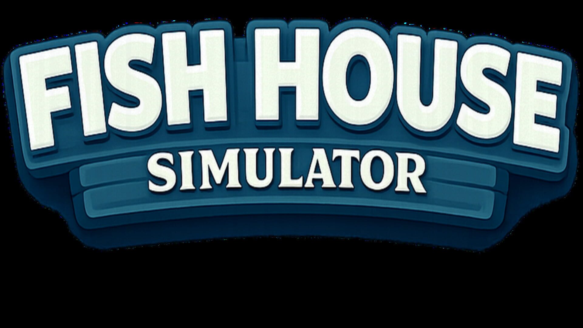 Fish House Simulator