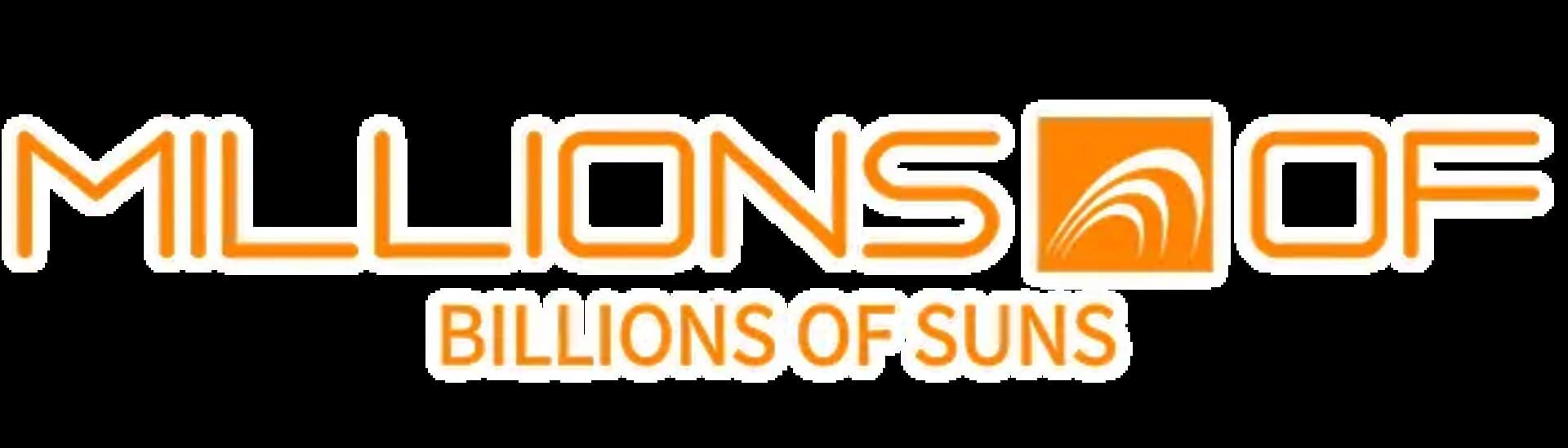 Millions of Billions of Suns