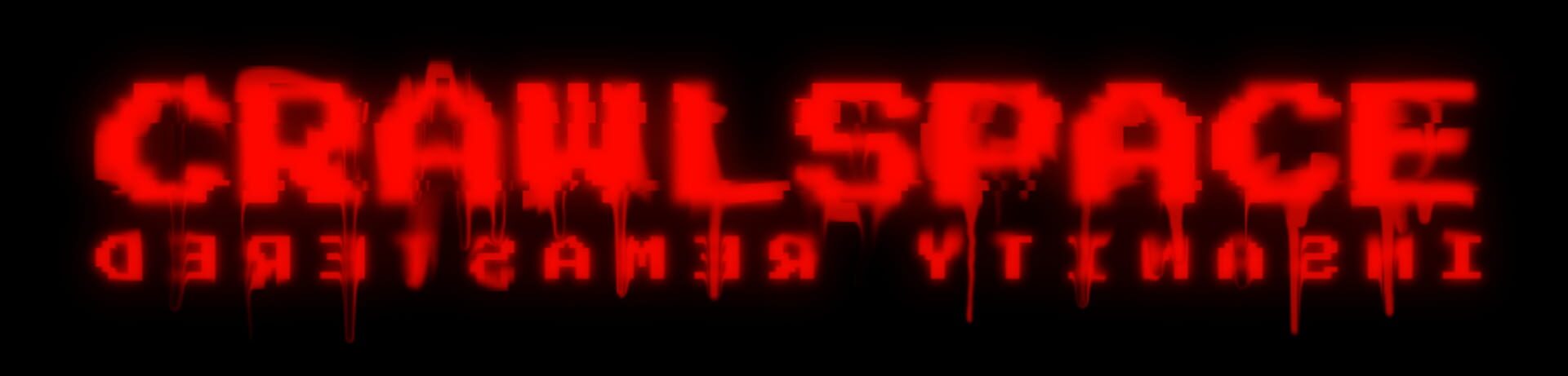 Crawlspace: Insanity Remastered