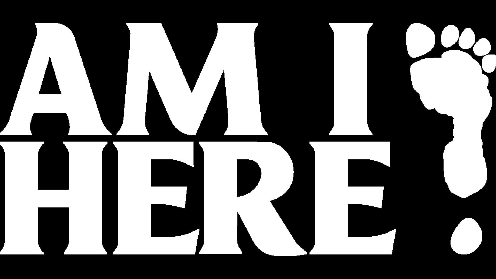 Am I Here?