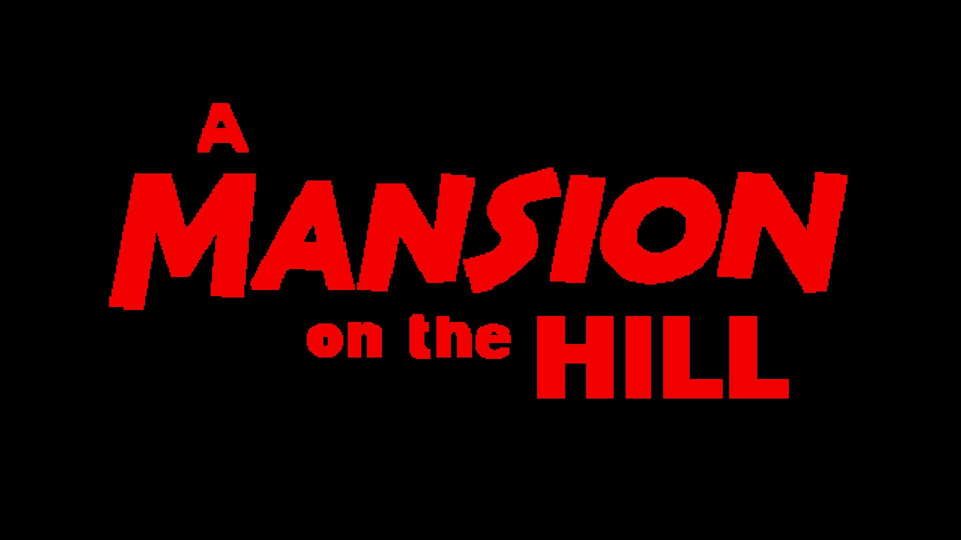 A Mansion on the Hill