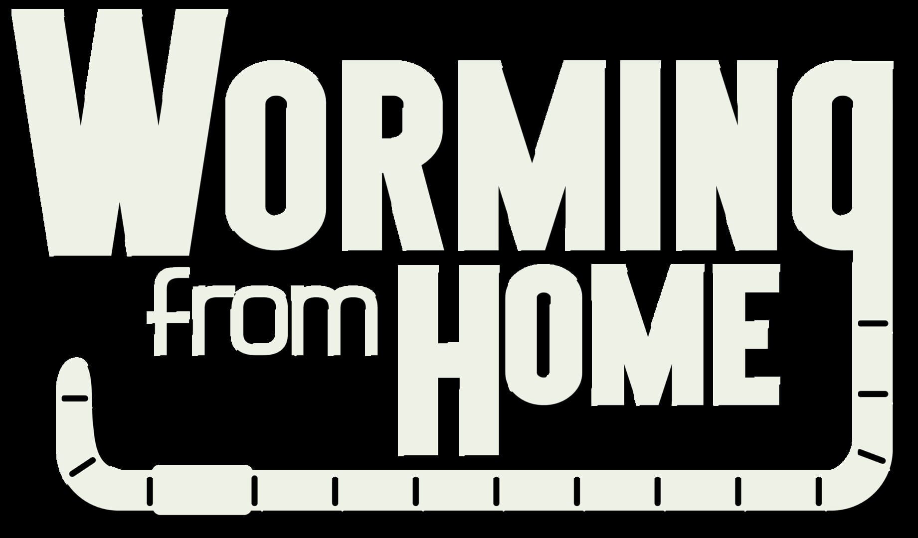 Worming from Home