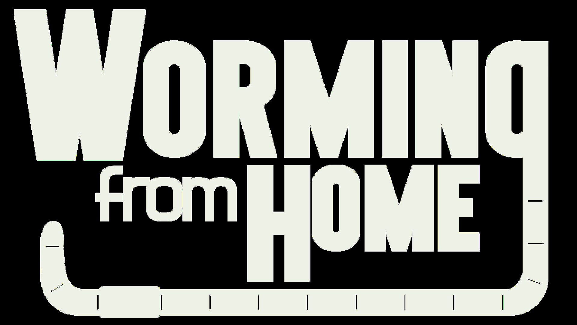 Worming from Home