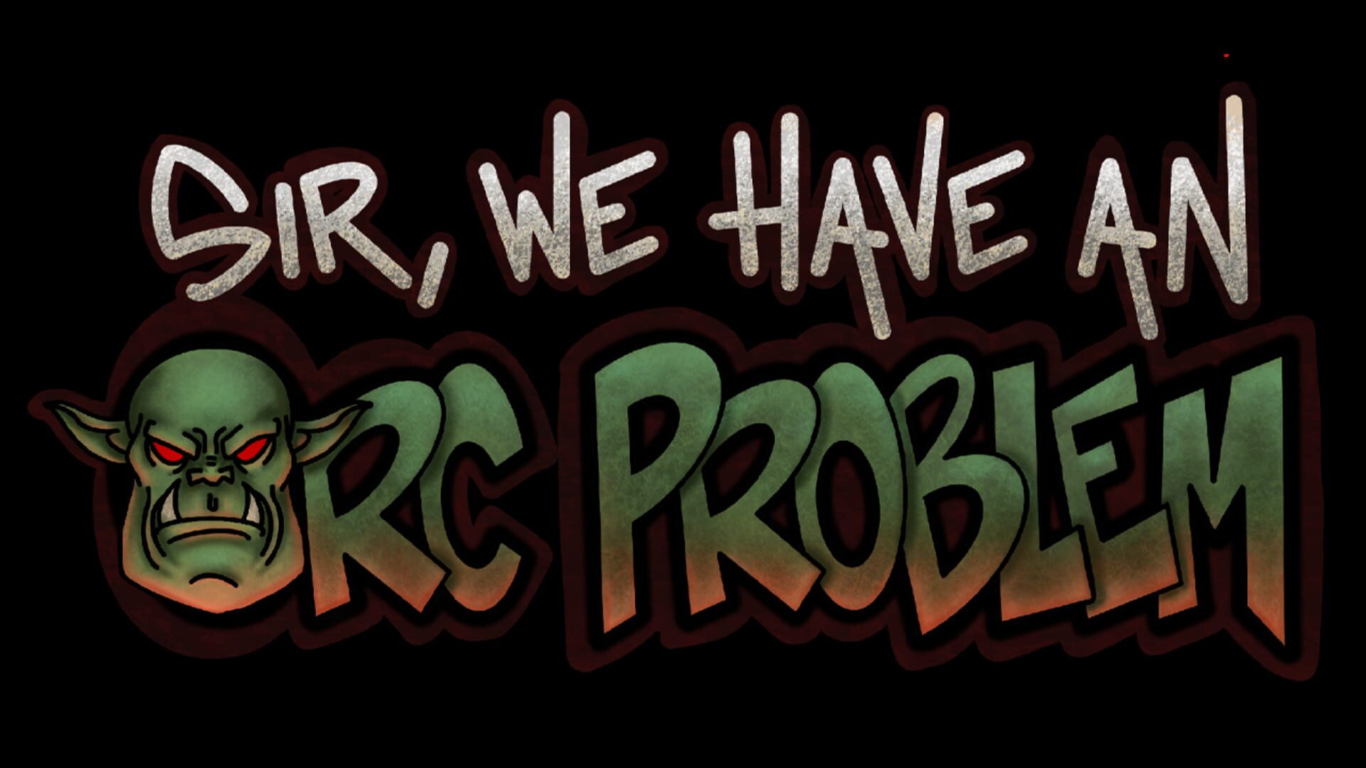 Sir, We Have an Orc Problem artwork