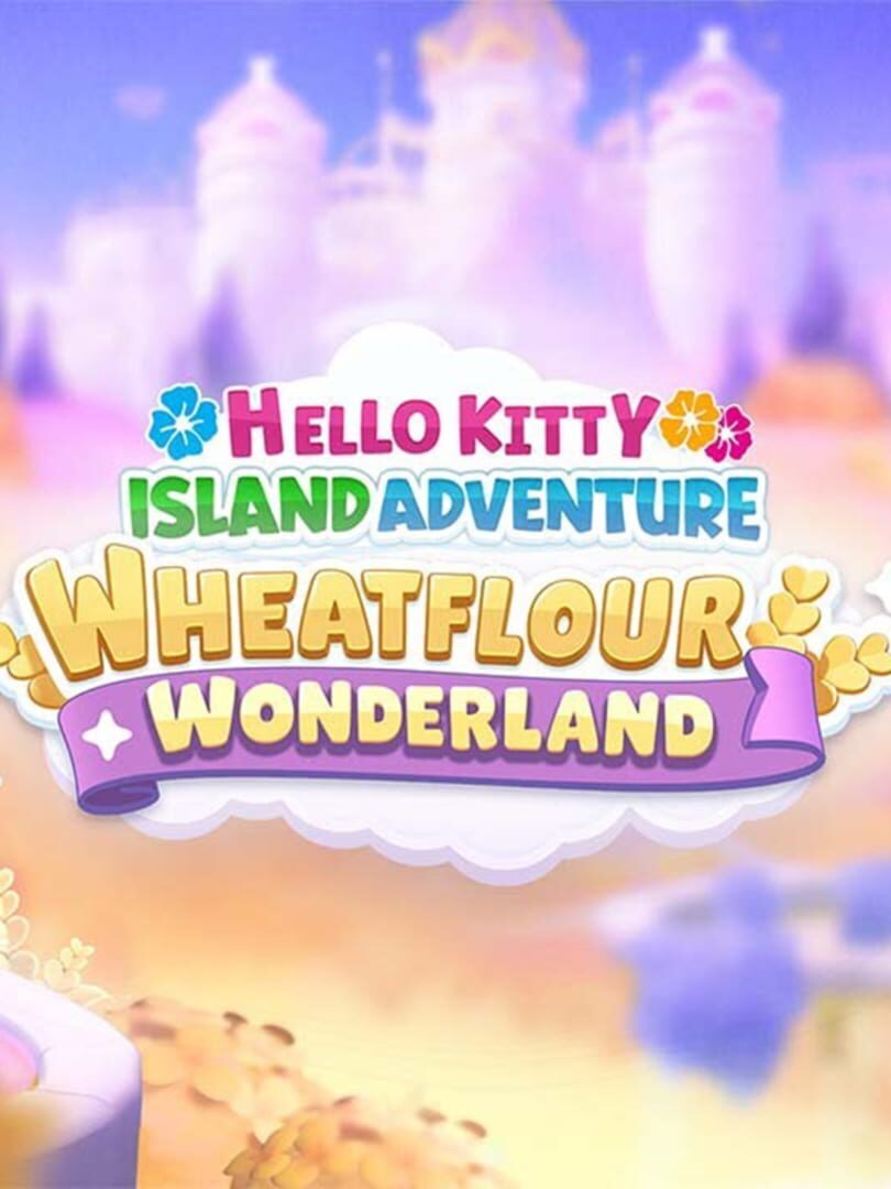 Hello Kitty Island Adventure: Wheatflour Wonderland artwork