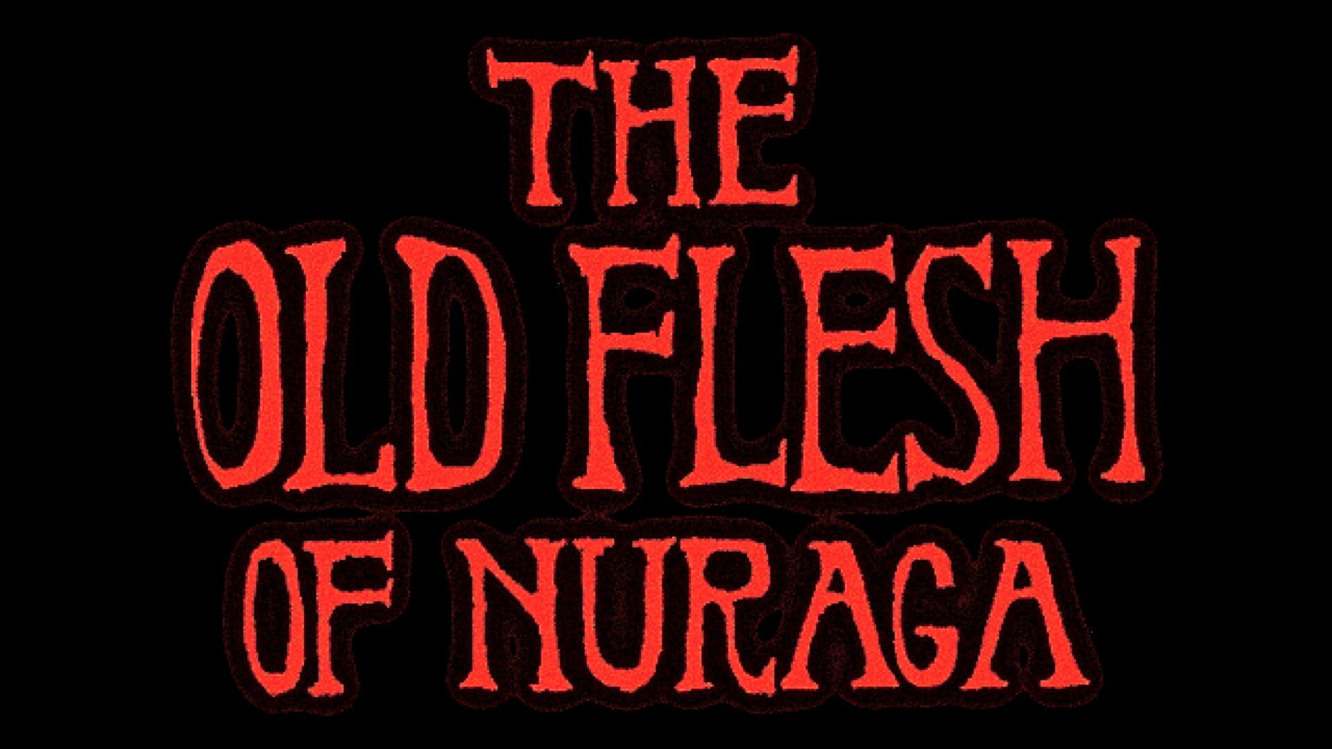 The Old Flesh of Nuraga artwork