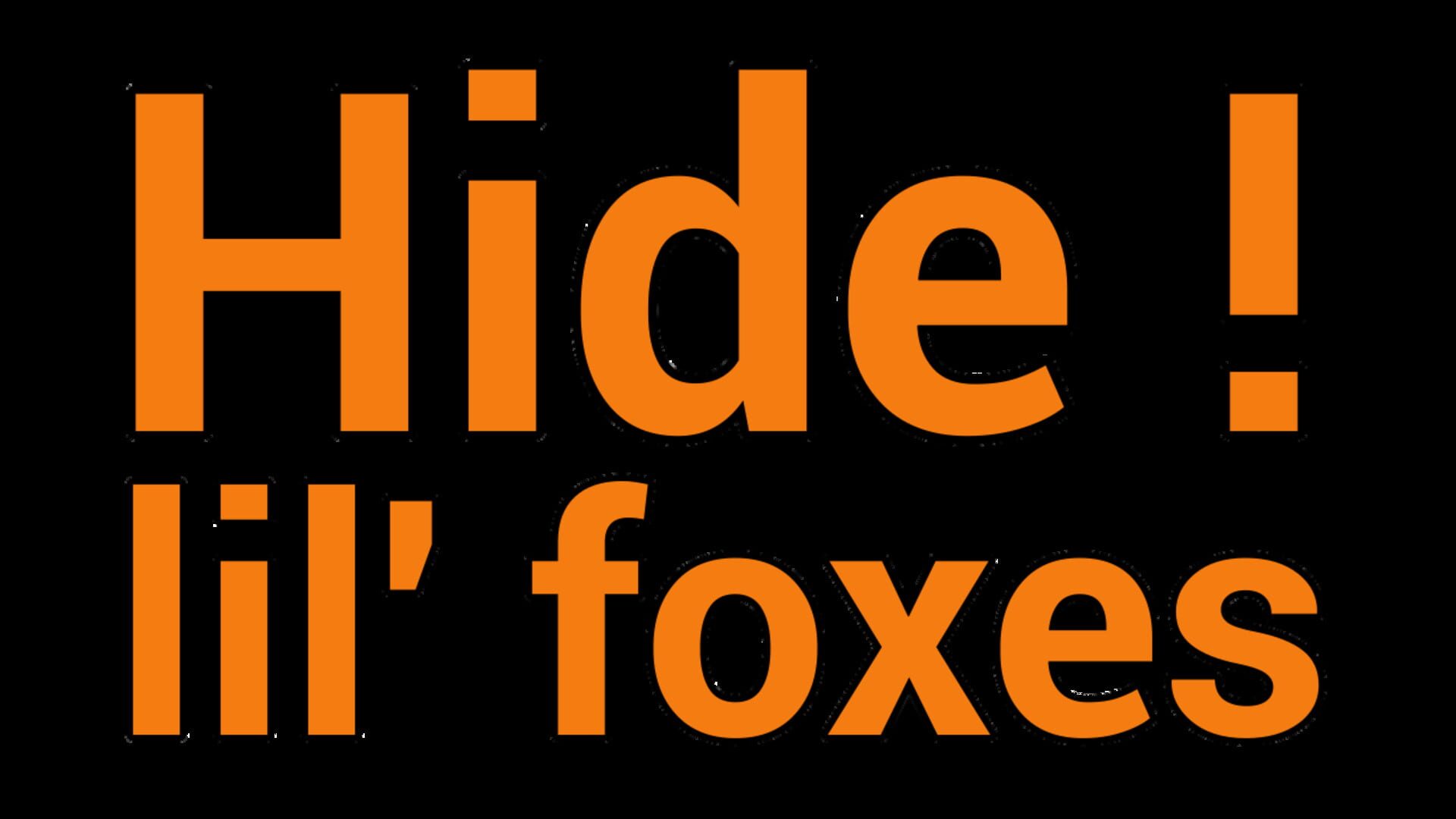 Hidden Foxes