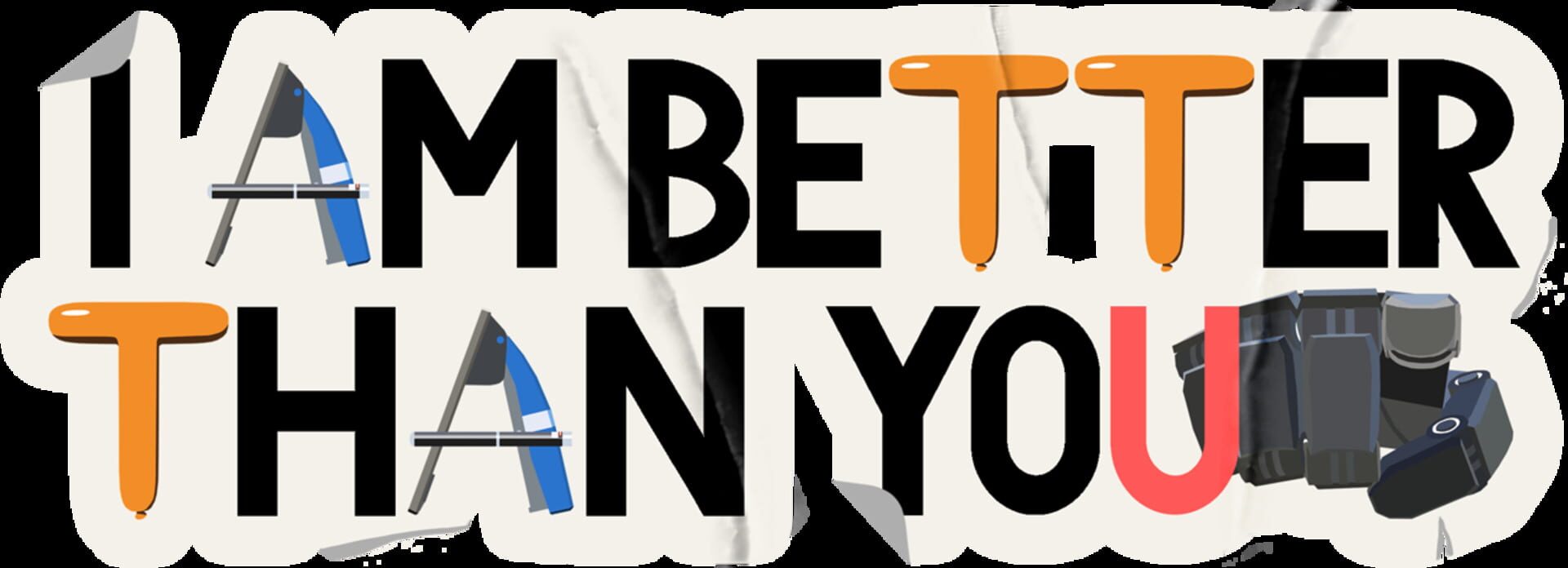 I Am Better Than You