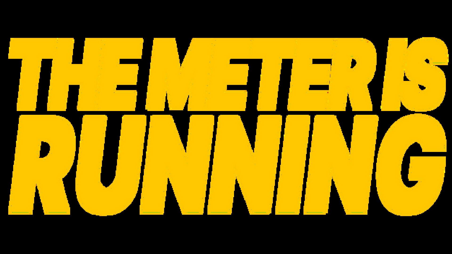 The Meter is Running