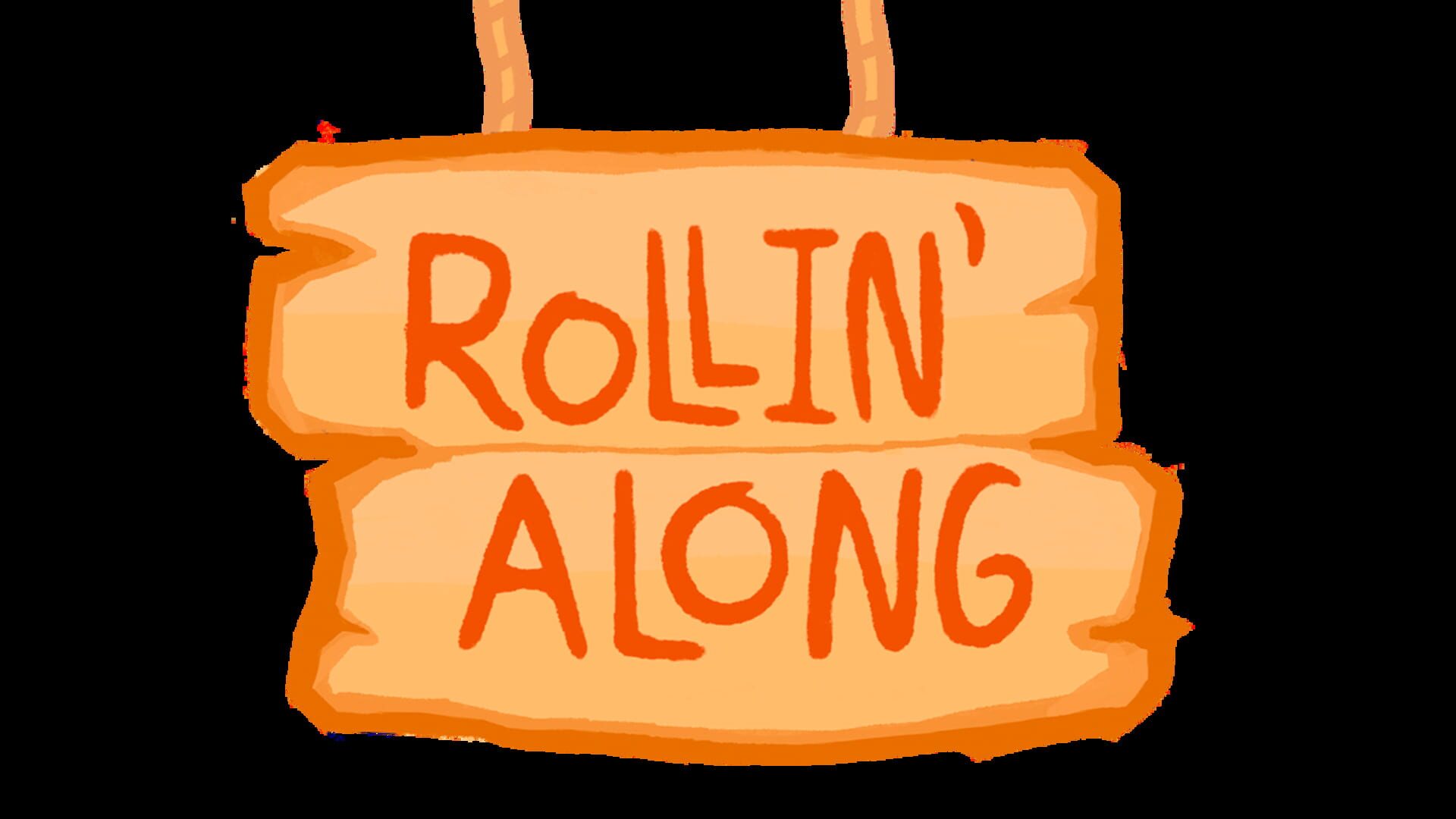 Rollin' Along