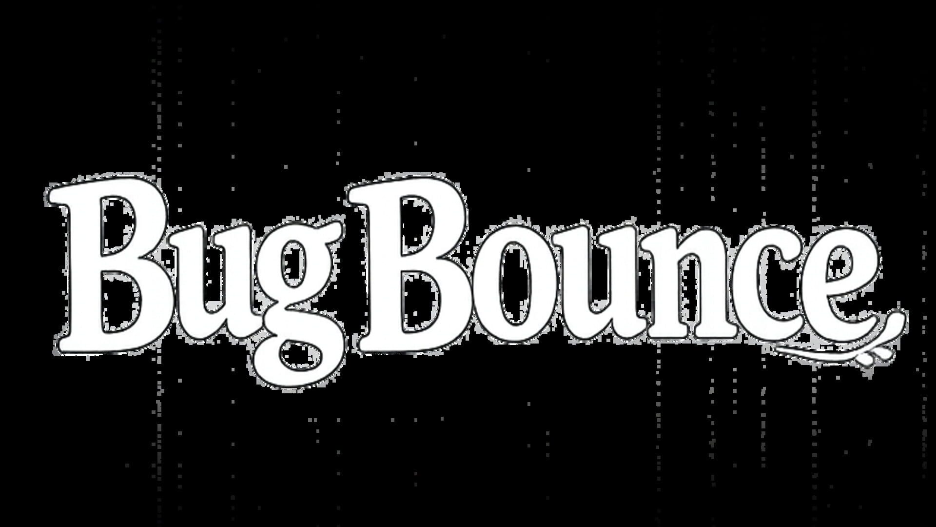 Bug Bounce
