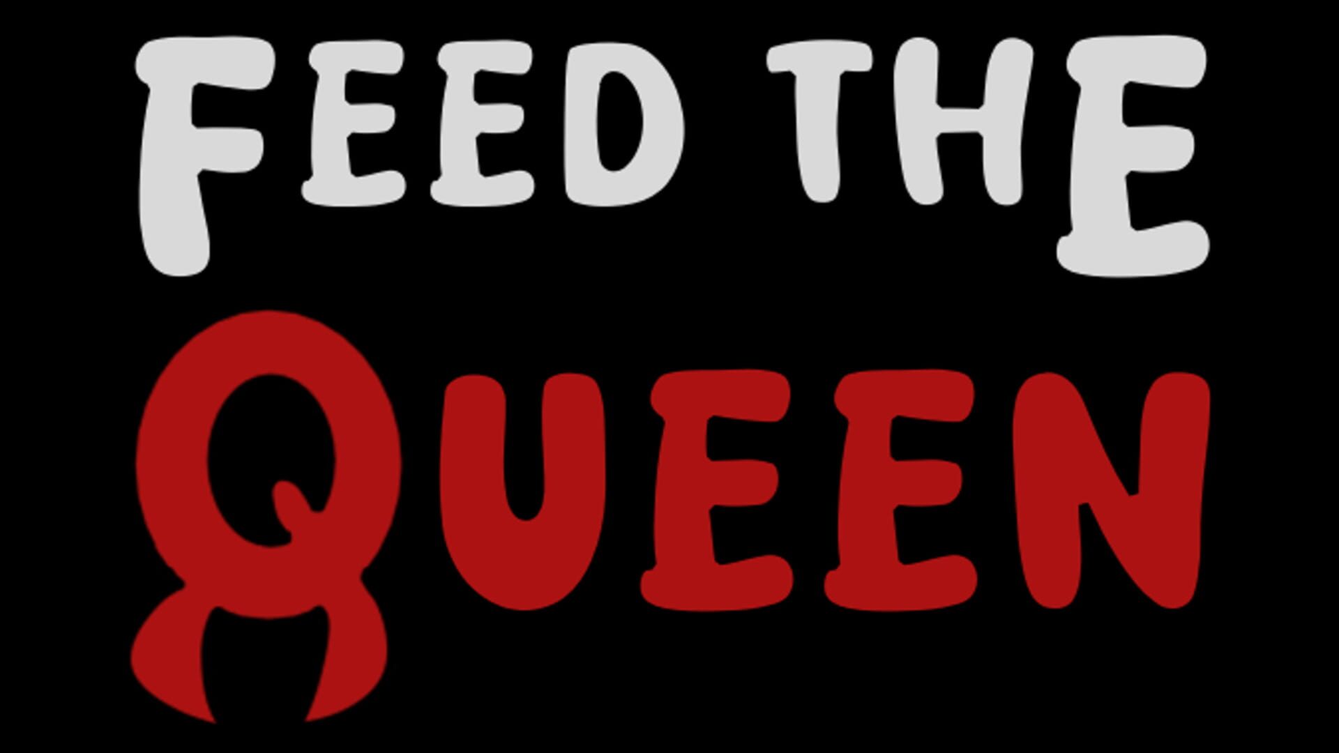 Feed The Queen artwork