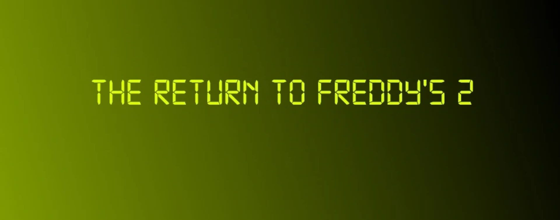 The Return To Freddy's 2
