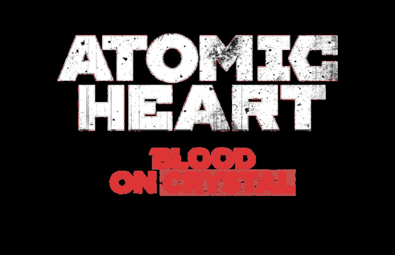 Atomic Heart: Blood on Crystal artwork
