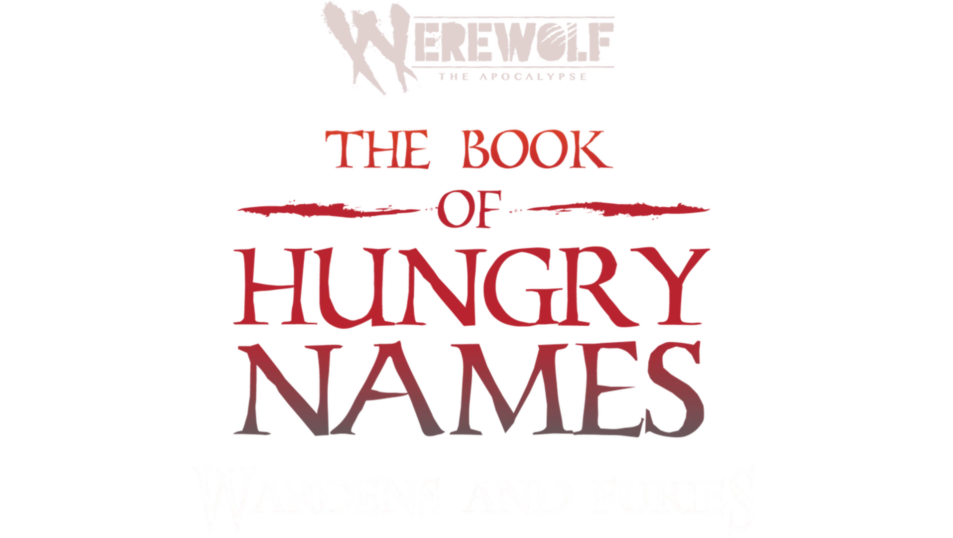 Werewolf: The Apocalypse - The Book of Hungry Names: Wardens and Furies