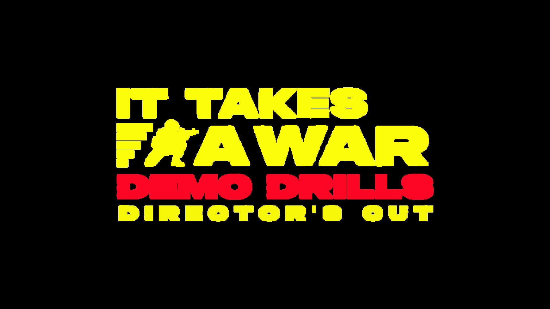 Artwork for It Takes a War: Demo Drills - Director's Cut