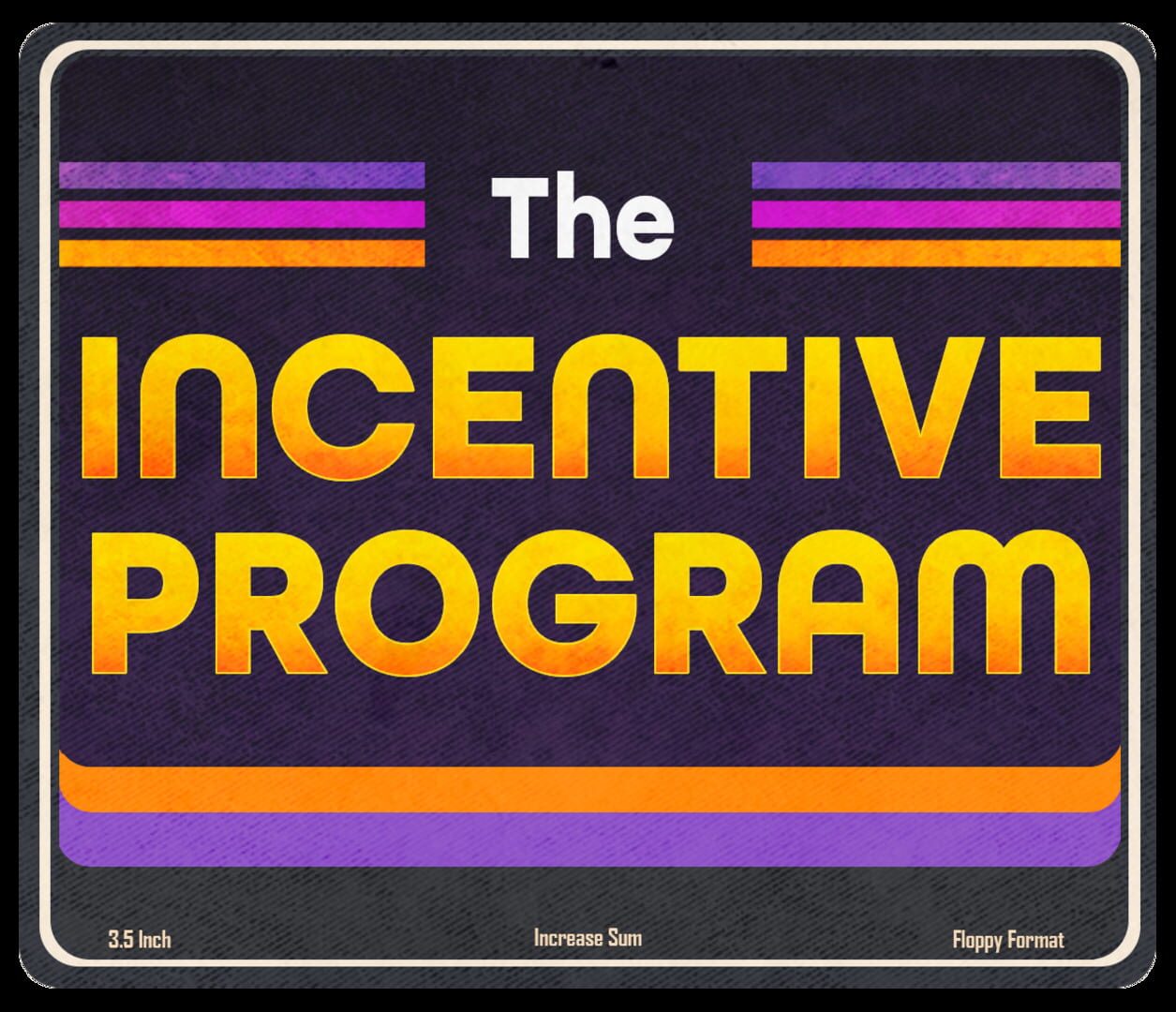 The Incentive Program